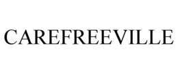CAREFREEVILLE trademark