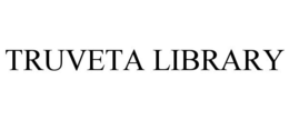 TRUVETA LIBRARY trademark