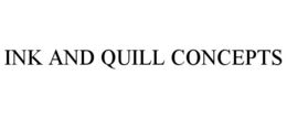 INK AND QUILL CONCEPTS trademark