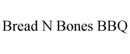 BREAD N BONES BBQ trademark