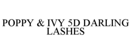 POPPY & IVY 5D DARLING LASHES trademark