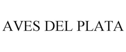 AVES DEL PLATA trademark