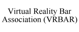 VIRTUAL REALITY BAR ASSOCIATION (VRBAR) trademark