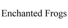 ENCHANTED FROGS trademark