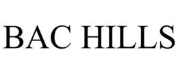 BAC HILLS trademark