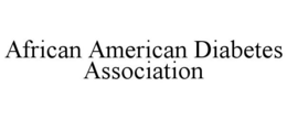 AFRICAN AMERICAN DIABETES ASSOCIATION trademark