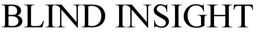 BLIND INSIGHT trademark