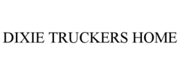 DIXIE TRUCKERS HOME trademark