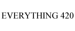 EVERYTHING 420 trademark