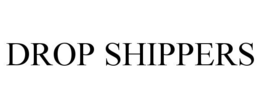 DROP SHIPPERS trademark