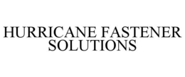 HURRICANE FASTENER SOLUTIONS trademark
