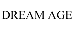 DREAM AGE trademark