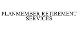 PLANMEMBER RETIREMENT SERVICES trademark