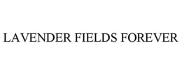 LAVENDER FIELDS FOREVER trademark
