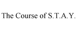 THE COURSE OF S.T.A.Y. trademark