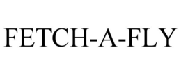 FETCH-A-FLY trademark