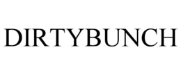 DIRTYBUNCH trademark