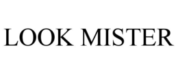 LOOK MISTER trademark