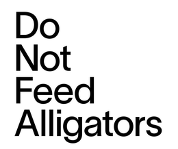 DO NOT FEED ALLIGATORS trademark