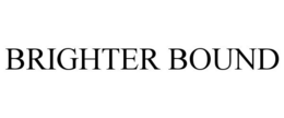 BRIGHTER BOUND trademark