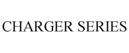 CHARGER SERIES trademark