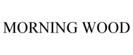 MORNING WOOD trademark