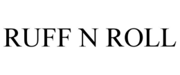 RUFF N ROLL trademark