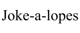 JOKE-A-LOPES trademark