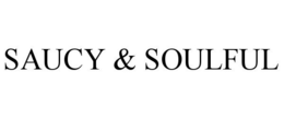 SAUCY & SOULFUL trademark