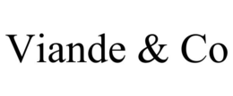 VIANDE & CO trademark