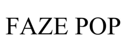 FAZE POP trademark