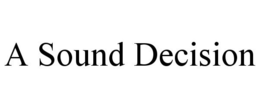 A SOUND DECISION trademark