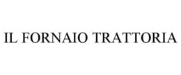 IL FORNAIO TRATTORIA trademark