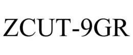ZCUT-9GR trademark