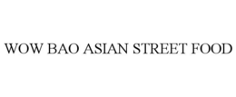 WOW BAO ASIAN STREET FOOD trademark