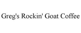 GREG'S ROCKIN' GOAT COFFEE trademark