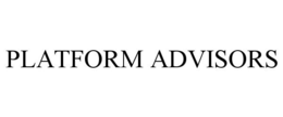 PLATFORM ADVISORS trademark