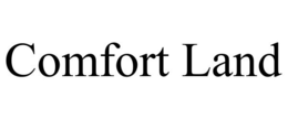 COMFORT LAND trademark
