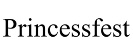 PRINCESSFEST trademark