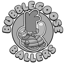 BUBBLEGOOSE BALLERS trademark
