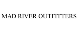MAD RIVER OUTFITTERS trademark