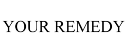 YOUR REMEDY trademark