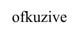 OFKUZIVE trademark