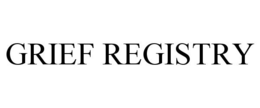 GRIEF REGISTRY trademark