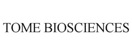 TOME BIOSCIENCES trademark