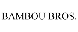 BAMBOU BROS. trademark