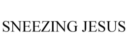 SNEEZING JESUS trademark
