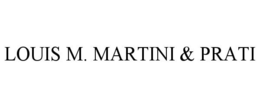 LOUIS M. MARTINI & PRATI trademark