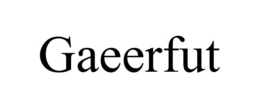 GAEERFUT trademark