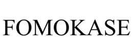 FOMOKASE trademark